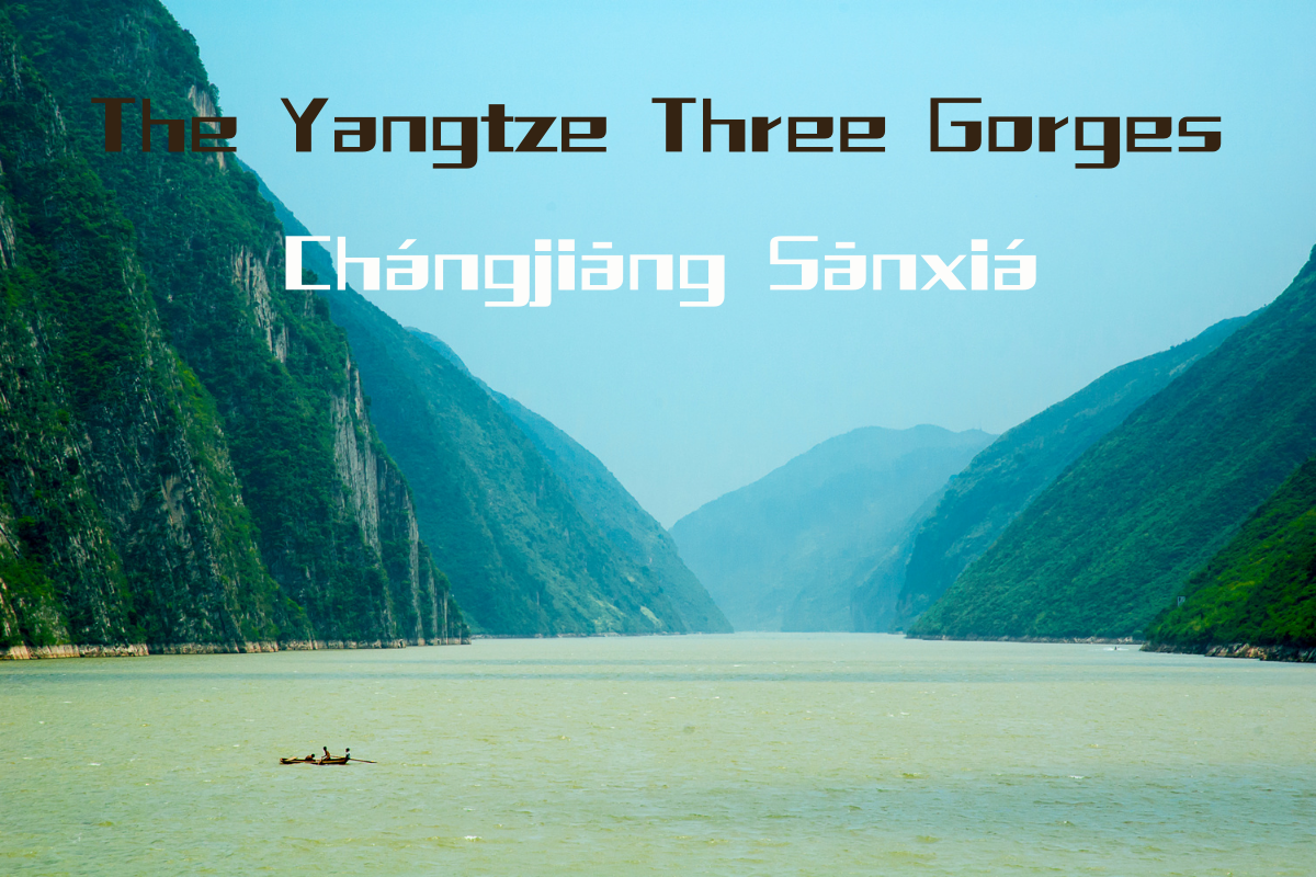 Exploring the Yangtze Three Gorges-长江三峡 (cháng jiāng sān xiá)