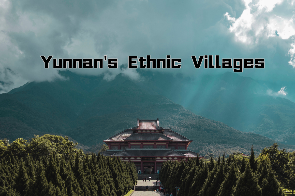 Exploring the Diversity of Yunnan's Ethnic Villages