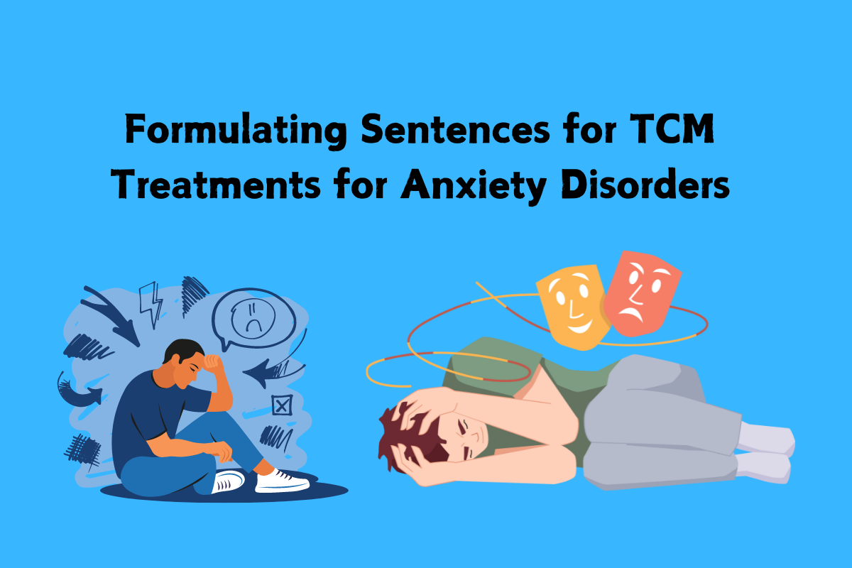 Formulating Sentences for TCM Treatments for Anxiety Disorders