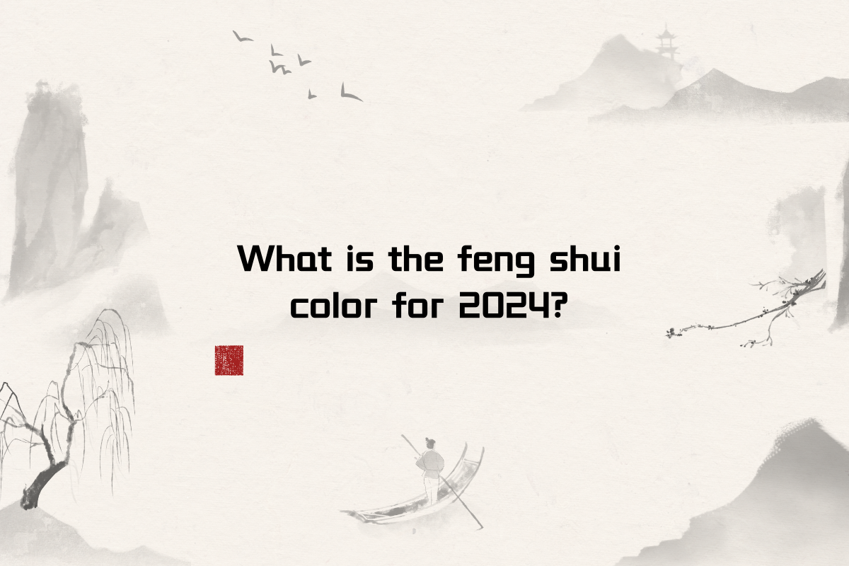 What is the Feng Shui Color for 2024?