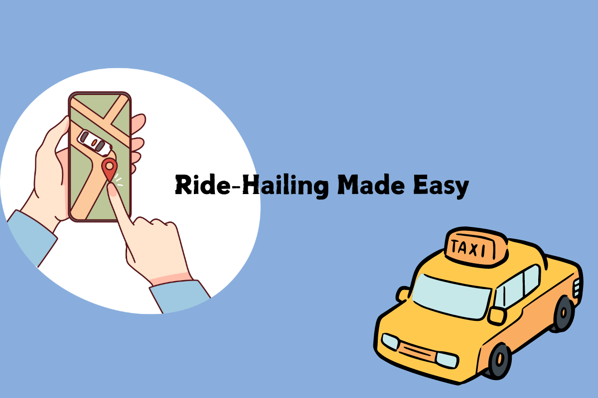 Ride-Hailing Made Easy