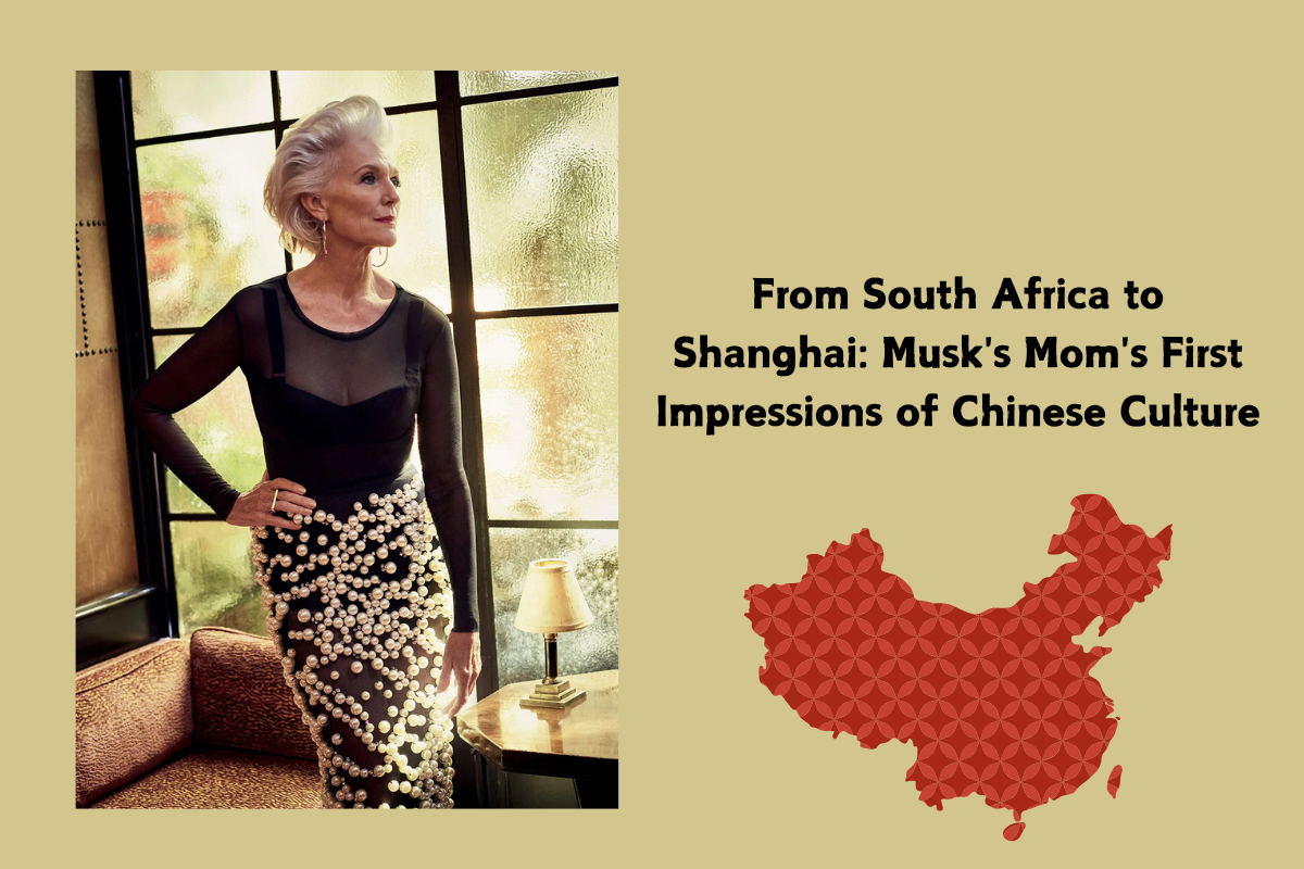 From South Africa to Shanghai: Musk's Mom's First Impressions of Chinese Culture