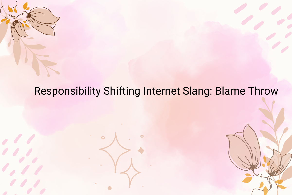 Responsibility Shifting Internet Slang: Blame Throw (shuǎi ɡuō )