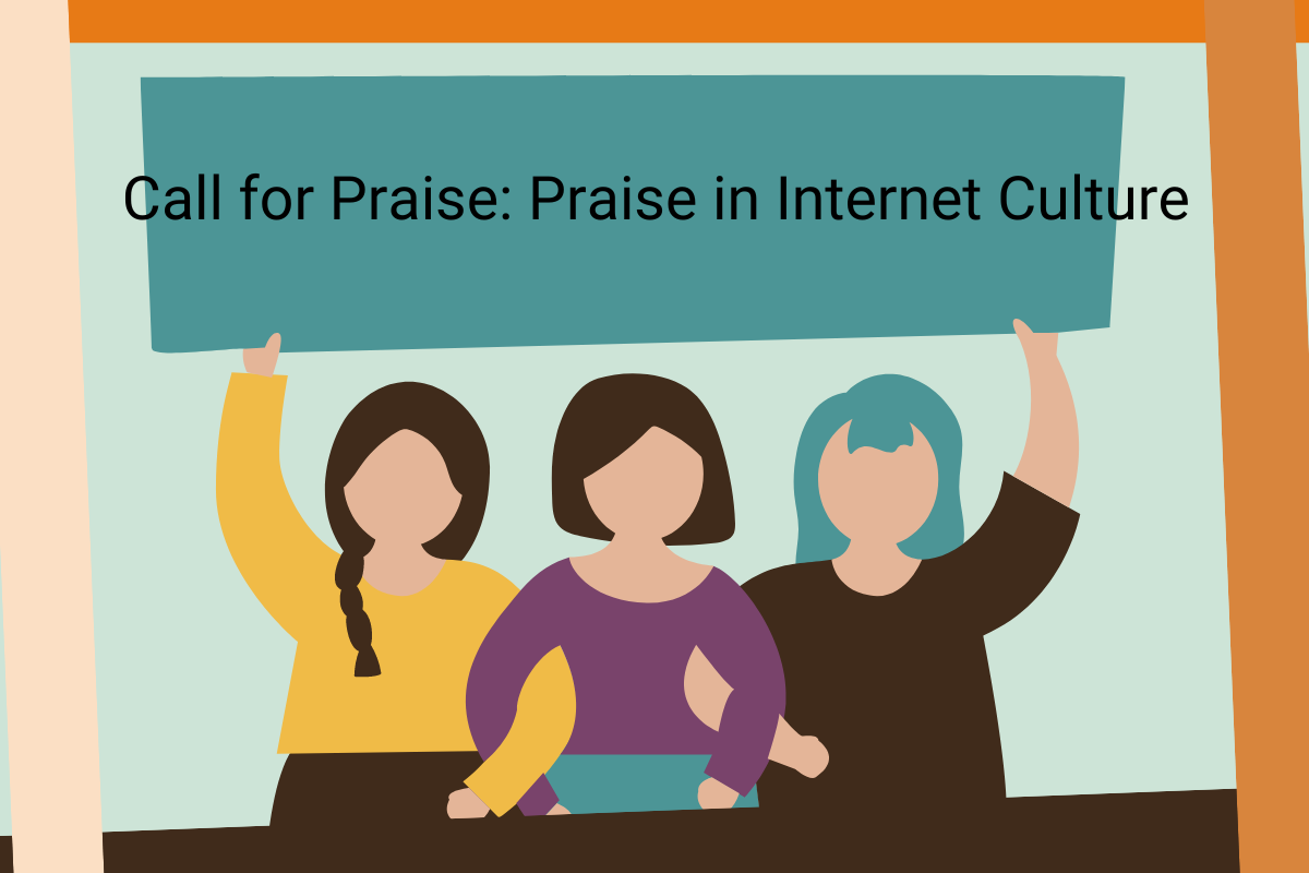 Call for Praise: Praise in Internet Culture
