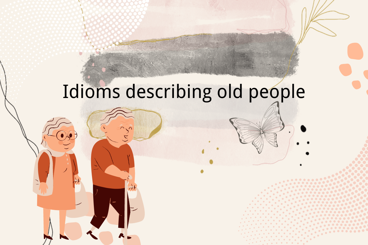 Idioms Describing Old People Part 2