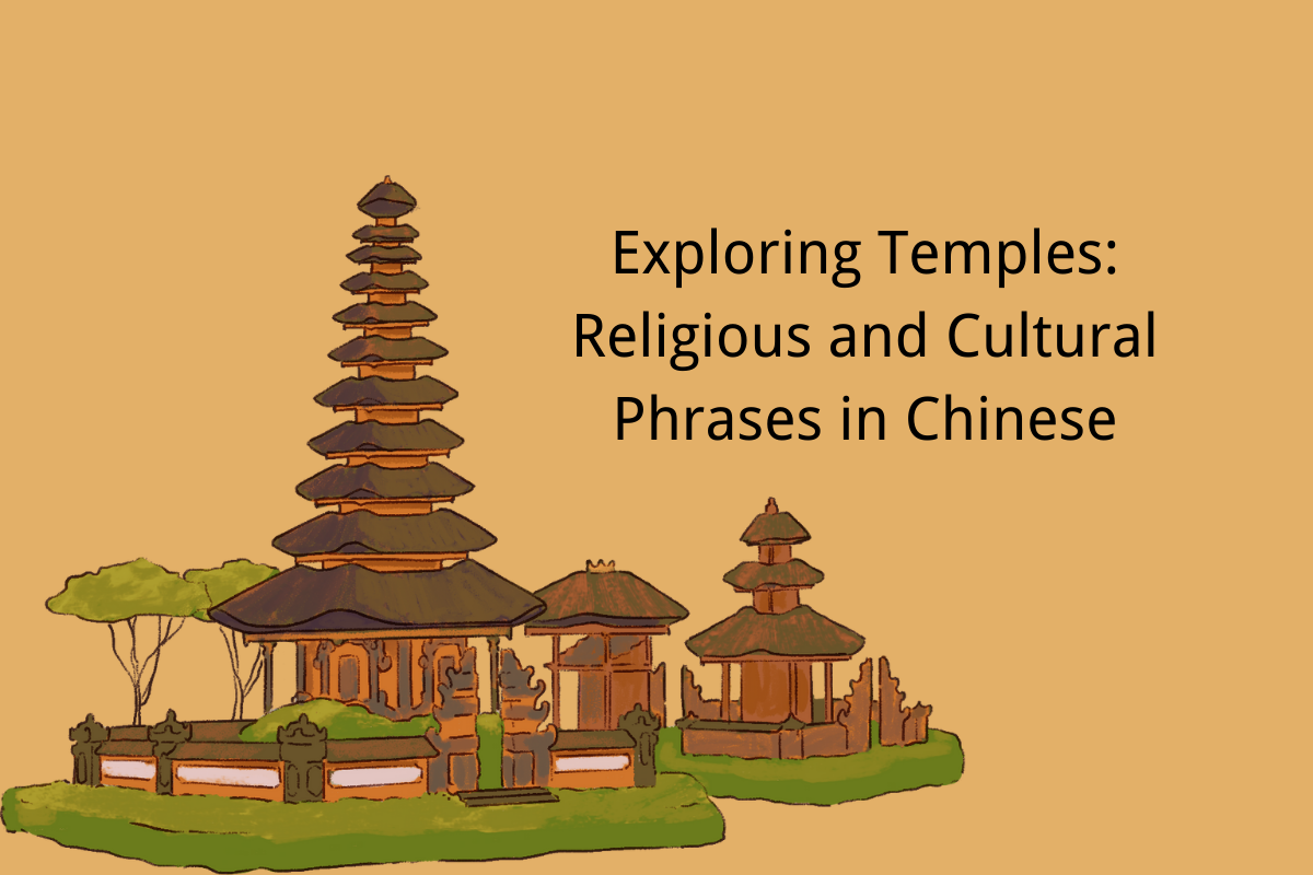 Exploring Temples: Religious and Cultural Phrases in Chinese