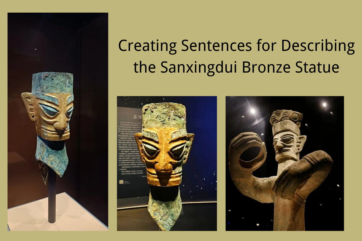 Creating Sentences for Describing the Sanxingdui Bronze Statue