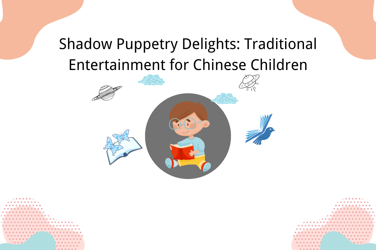 Chinese Children's Game: Shadow Puppetry Delights-pí yǐng xì