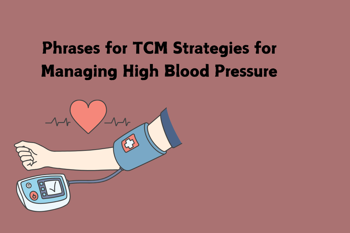 Phrases for TCM Strategies for Managing High Blood Pressure