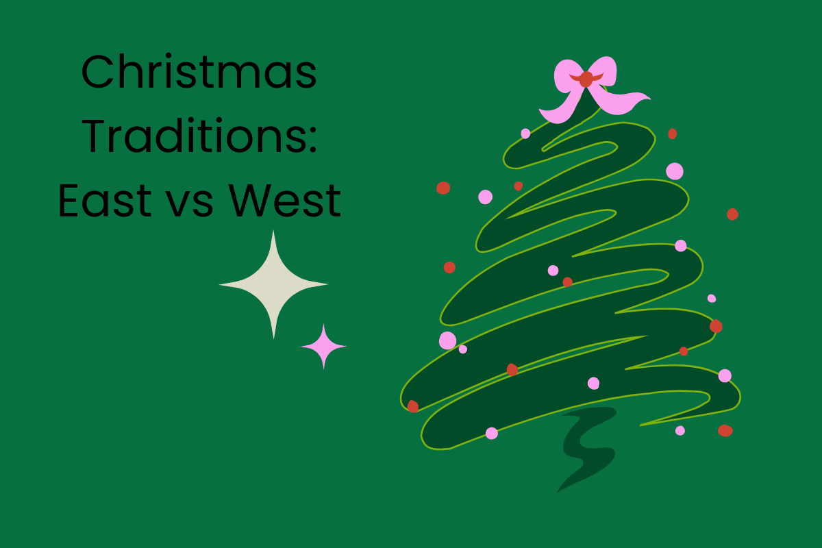 Christmas Traditions: East vs West