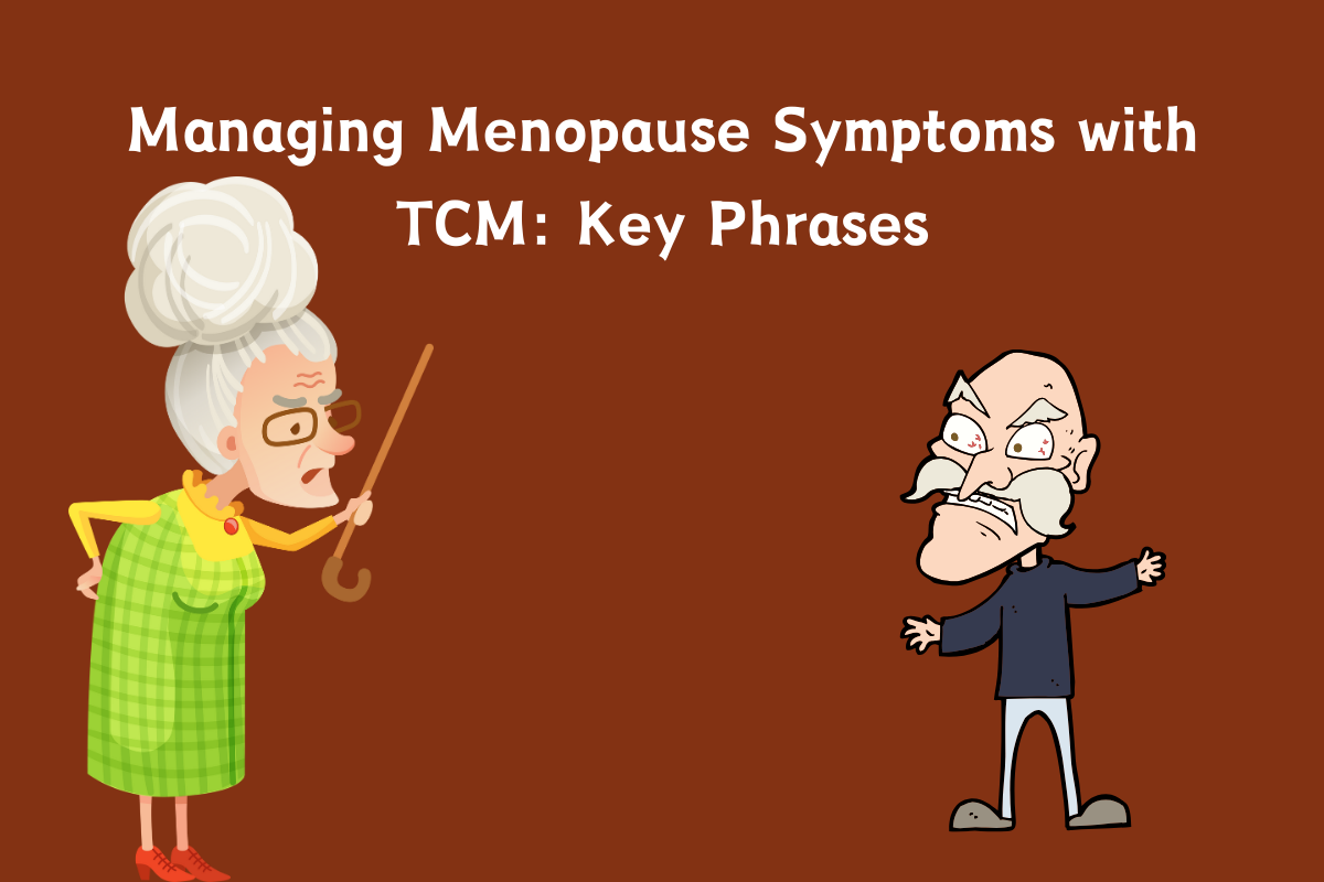 Managing Menopause Symptoms with TCM: Key Phrases