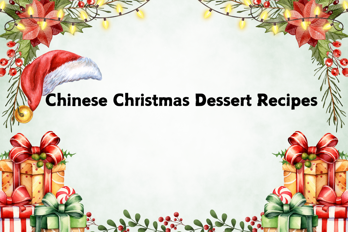 Chinese Christmas Dessert Recipes