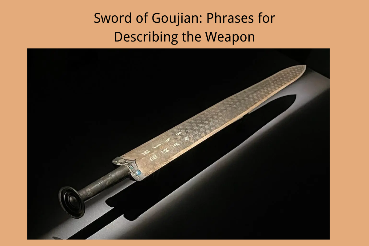 Sword of Goujian: Phrases for Describing the Weapon