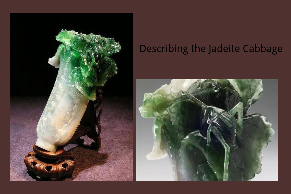 Describing the Jadeite Cabbage