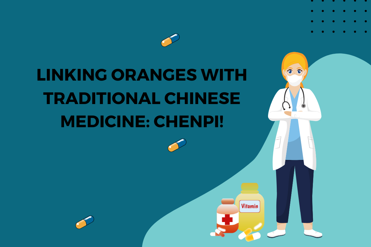 Linking Oranges with Traditional Chinese Medicine: Chenpi!