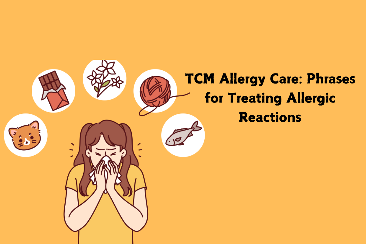 TCM Allergy Care: Phrases for Treating Allergic Reactions