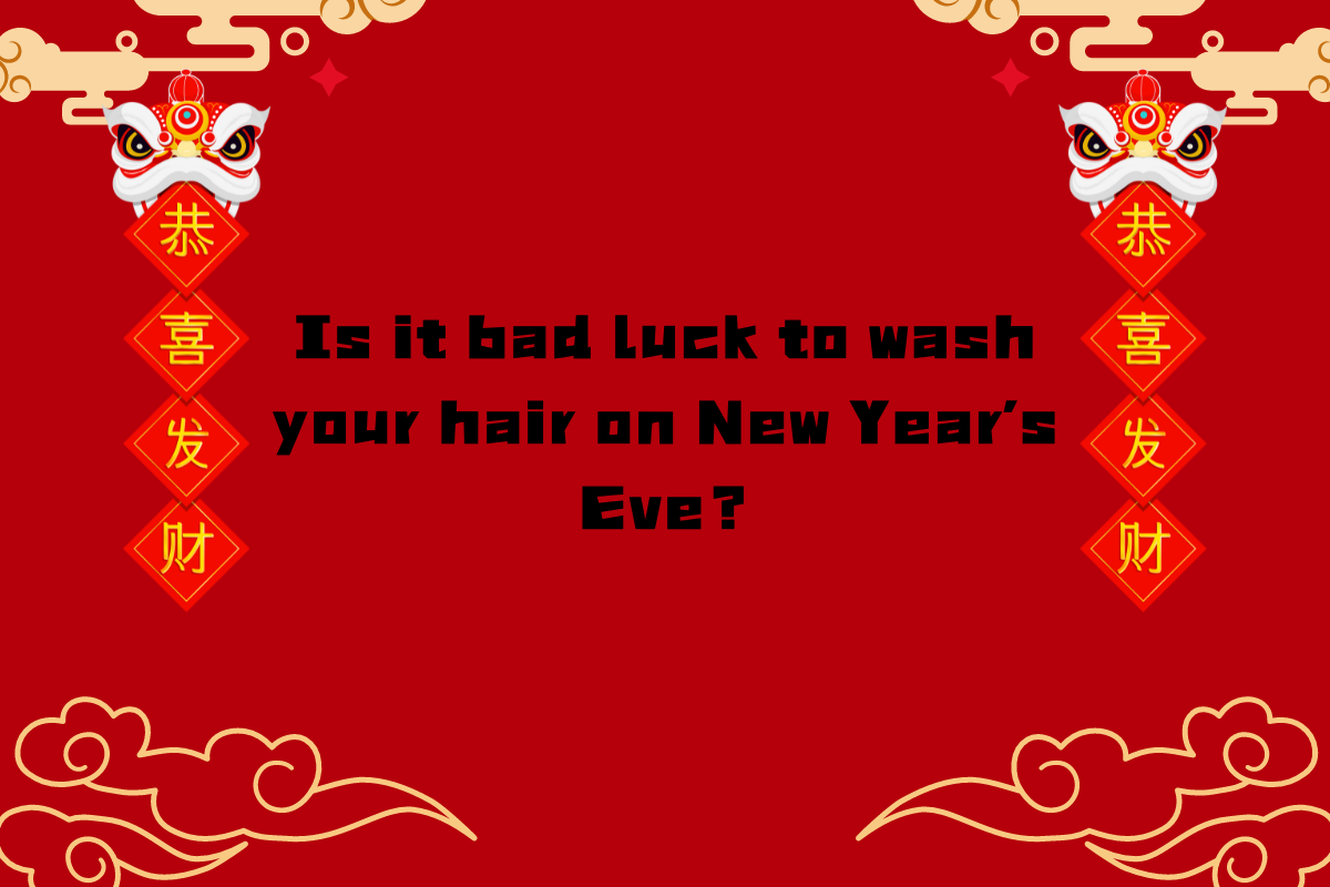 Is it Bad Luck to Wash Your Hair on New Year's Eve?