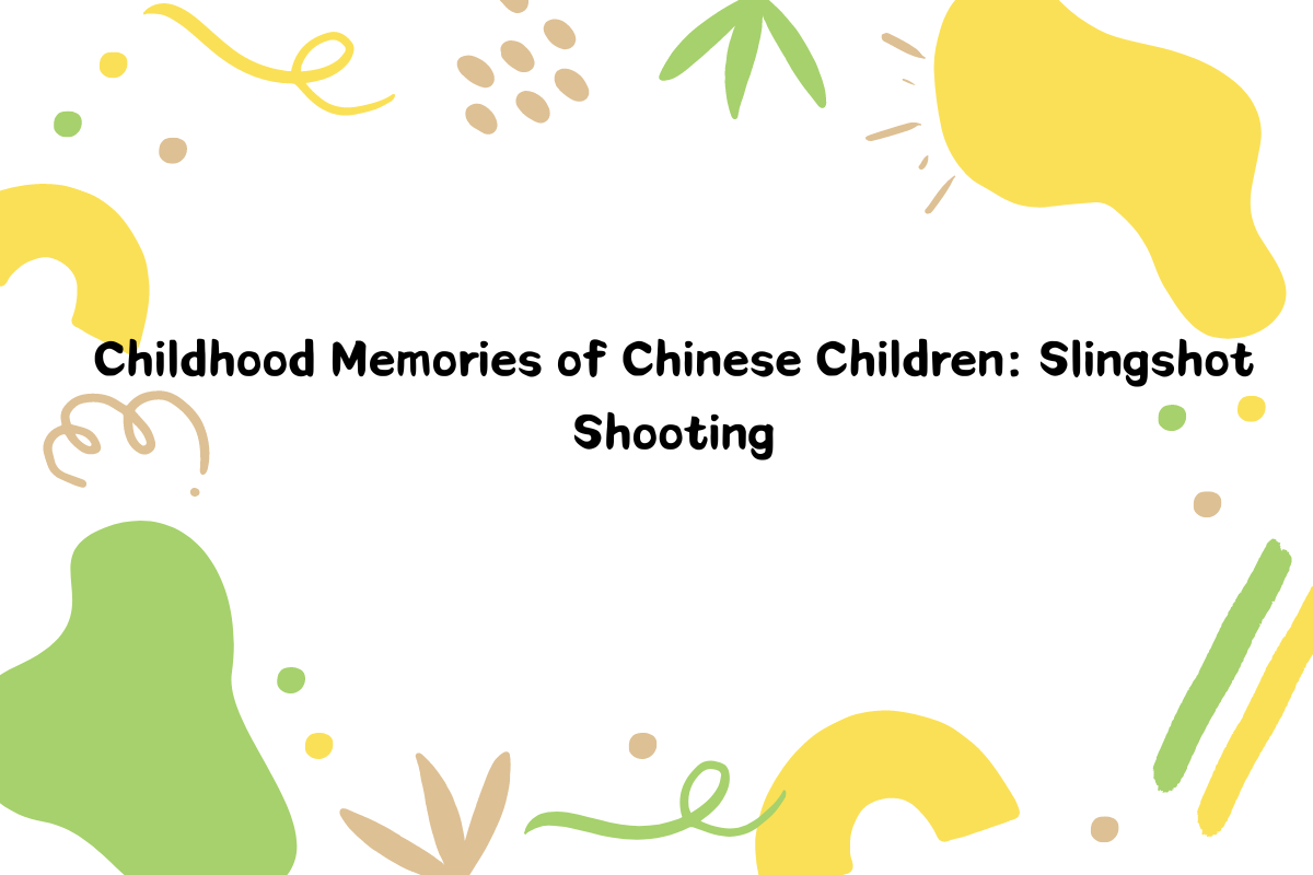 Chinese Children's Game: Slingshot Shooting-dǎ dàn gōng