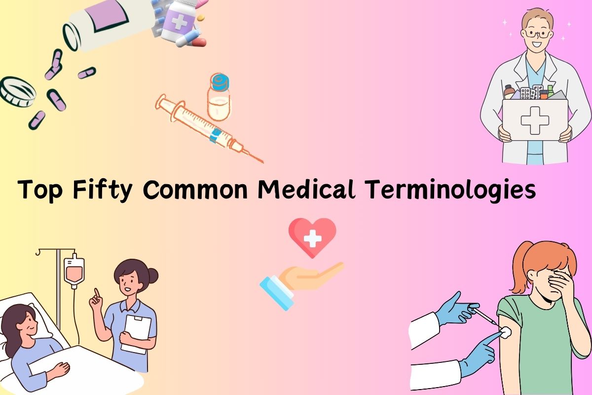 Top Fifty Common Medical Terminologies