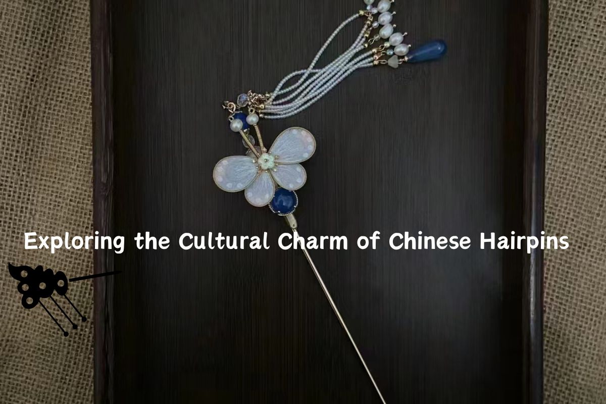 Exploring the Cultural Charm of Chinese Hairpins