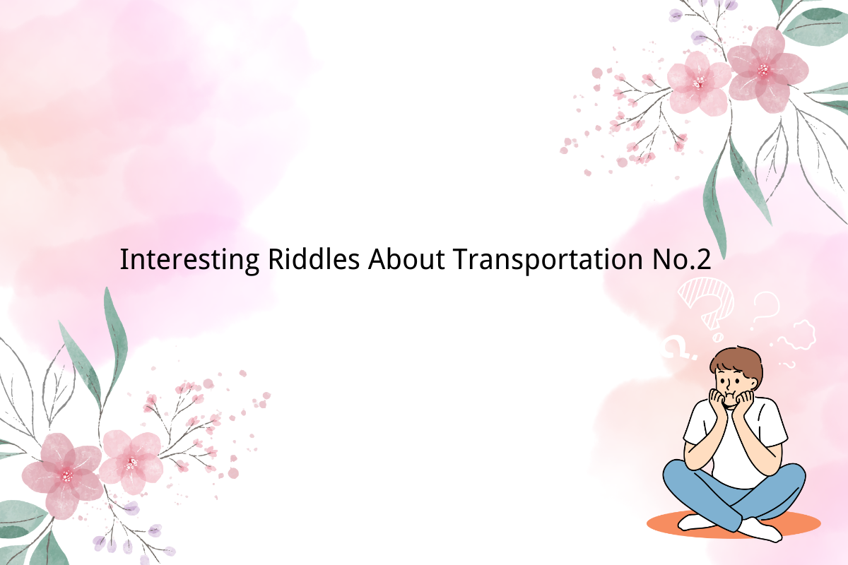 Interesting Riddles About Transportation No.2