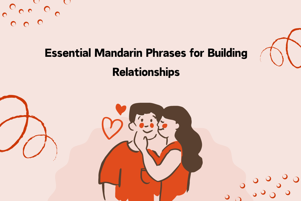 Essential Mandarin Phrases for Building Relationships
