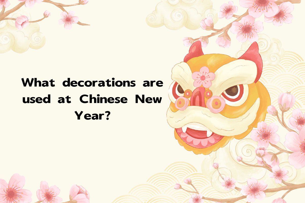 What Decorations are Used at Chinese New Year?