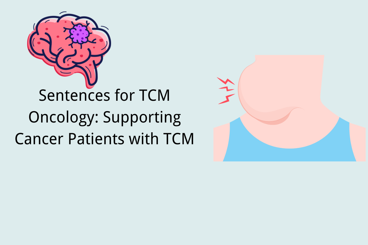 Sentences for TCM Oncology: Supporting Cancer Patients with TCM