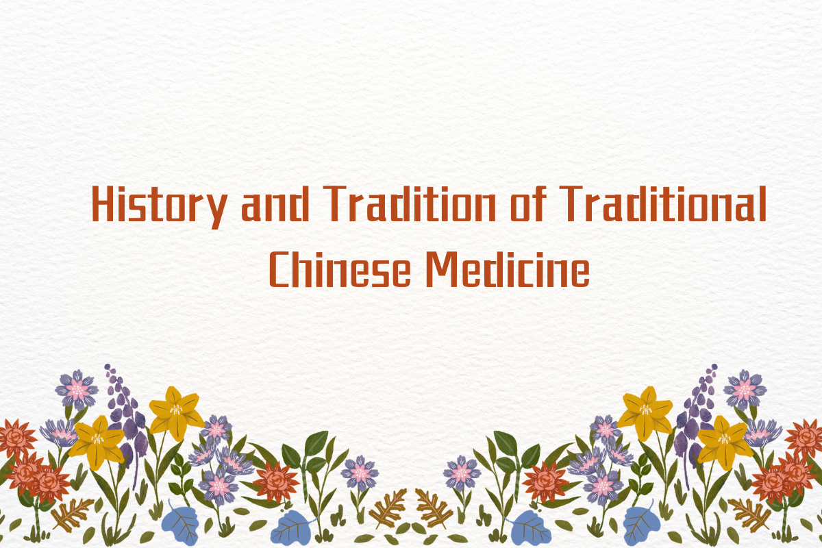 History and Tradition of Traditional Chinese Medicine