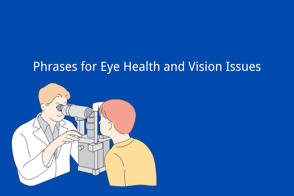 Phrases for Eye Health and Vision Issues