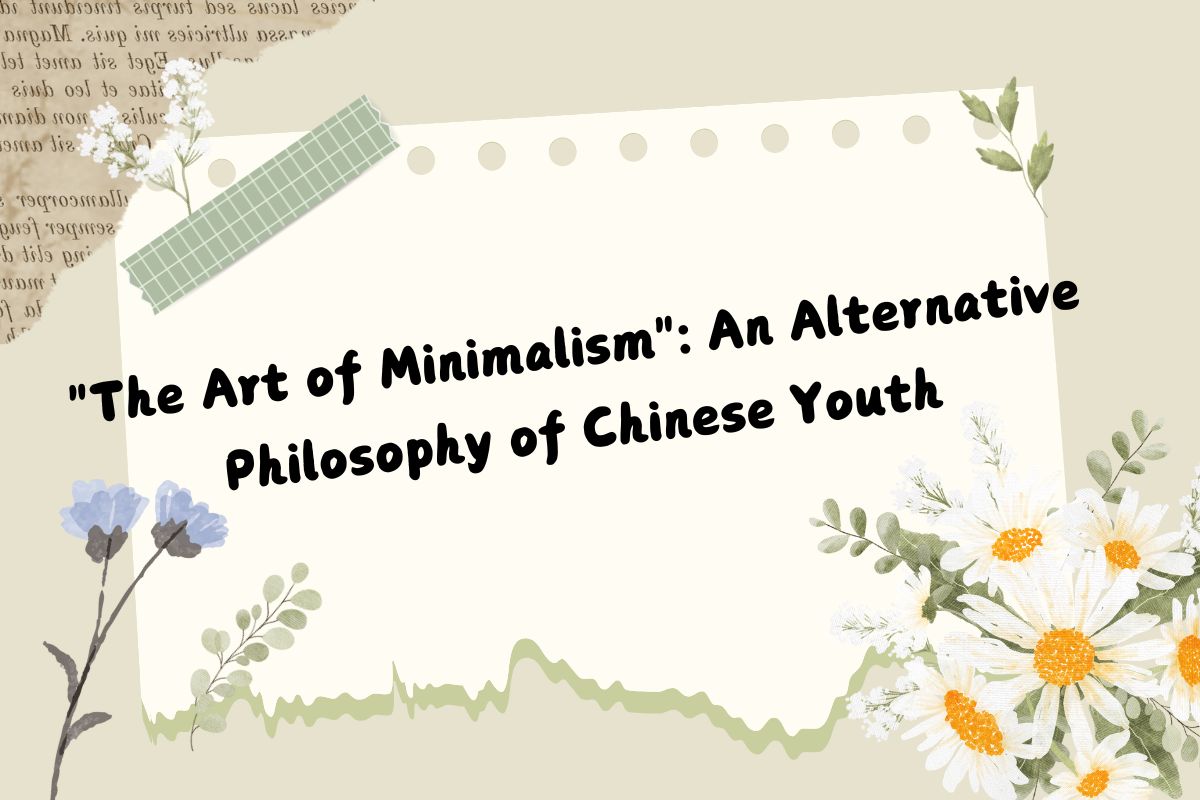 "The Art of Minimalism": An Alternative Philosophy of Chinese Youth