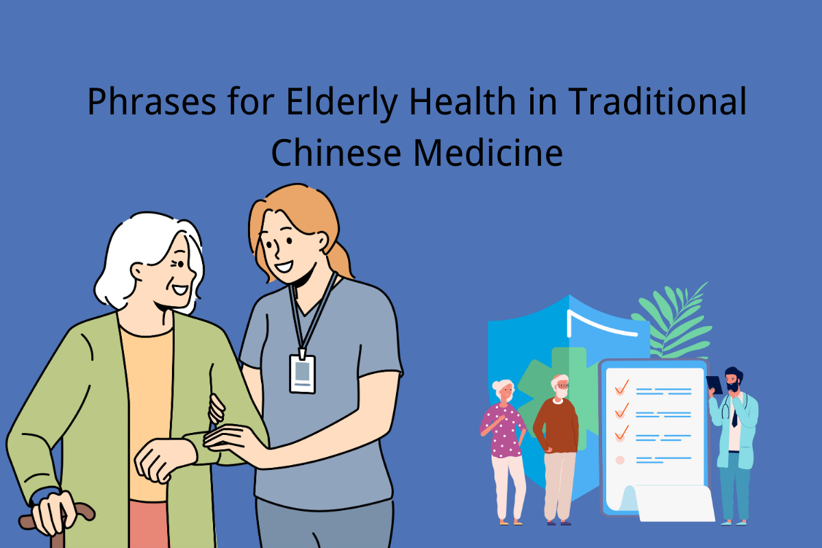 Phrases for Elderly Health in Traditional Chinese Medicine