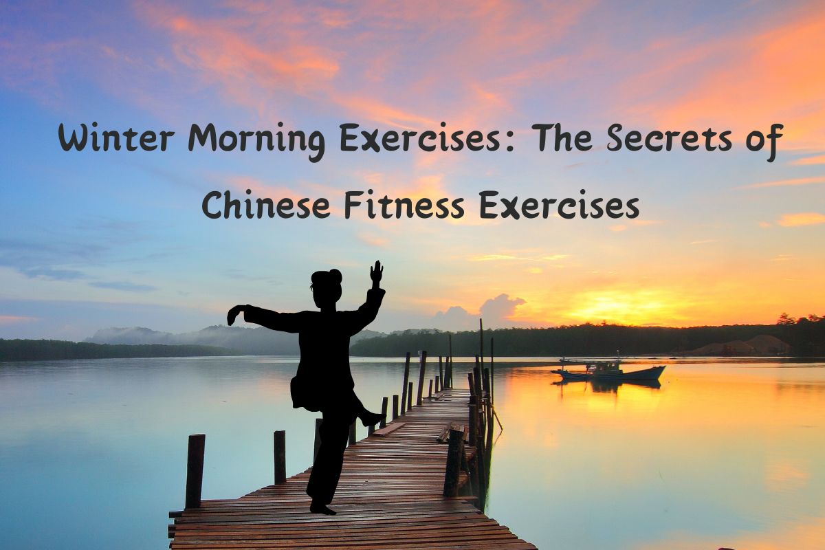 Winter Morning Exercises: The Secrets of Chinese Fitness Exercises