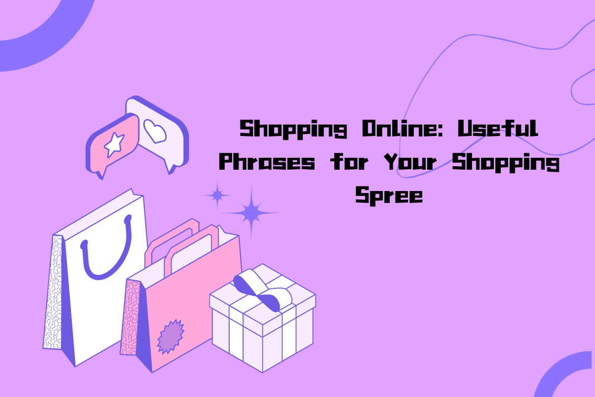 Shopping Online: Useful Phrases for Your Shopping Spree