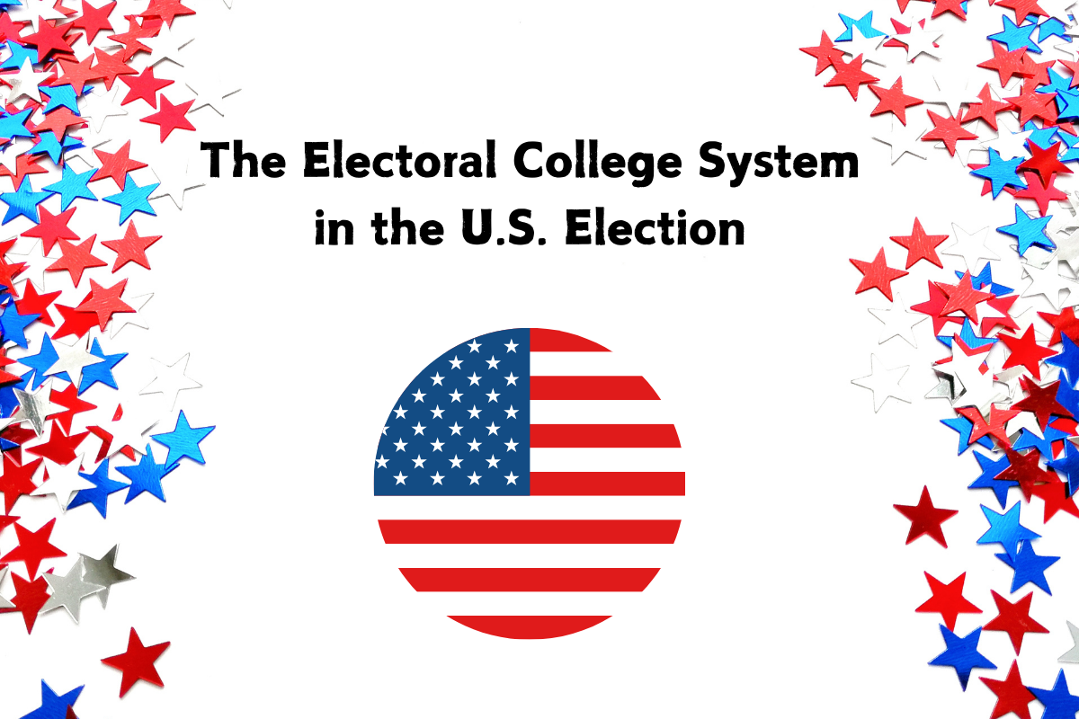 The Electoral College System in the U.S. Election