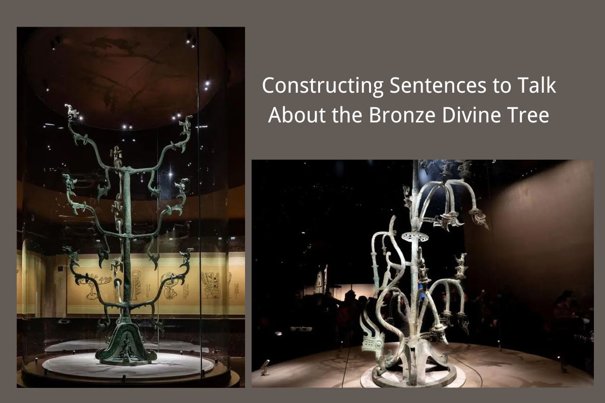 Constructing Sentences to Talk About the Bronze Divine Tree