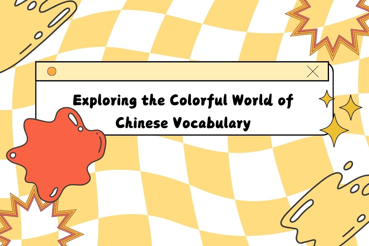 Exploring the Colorful World of Chinese Vocabulary