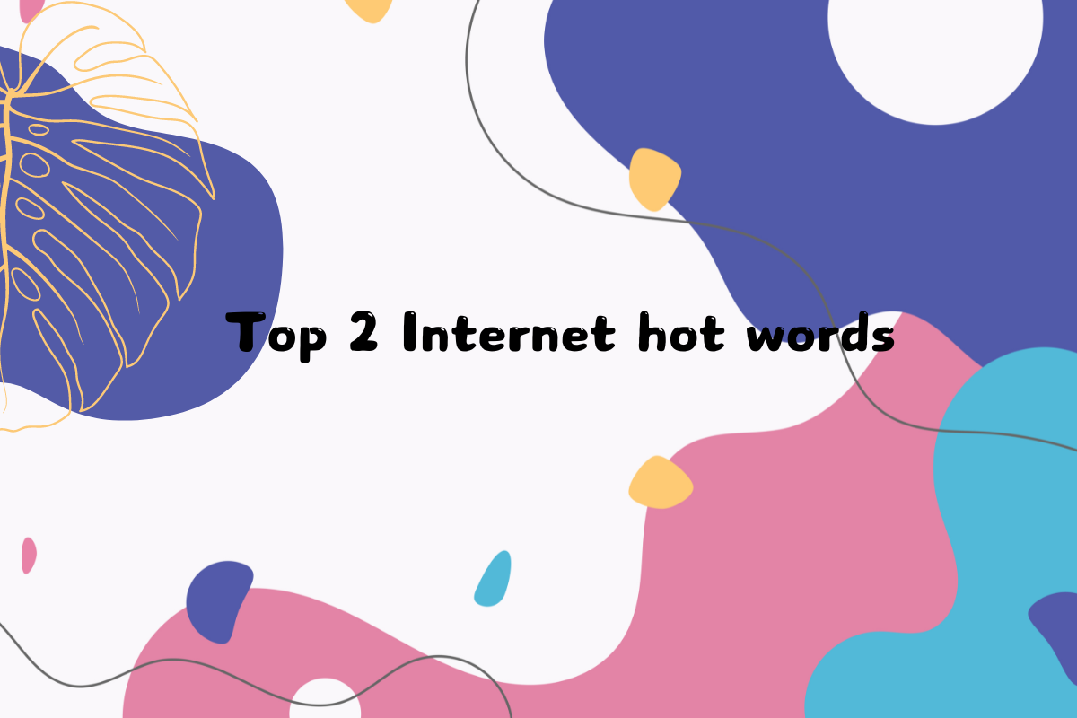Top 2 Internet Hot Words