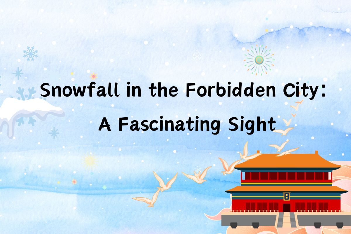 Snowfall in the Forbidden City: A Fascinating Sight