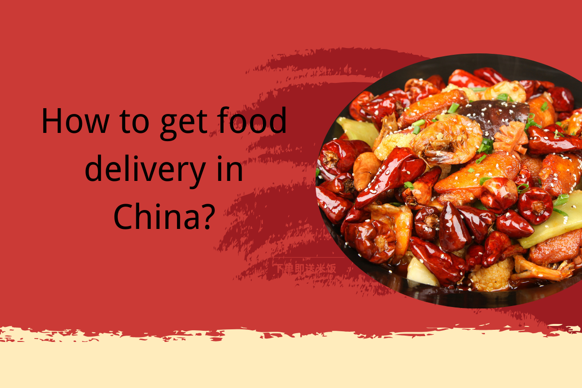 How to get food delivery in China?