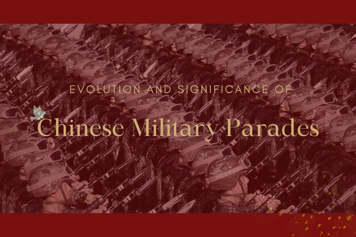 Evolution and Significance of Chinese Military Parades