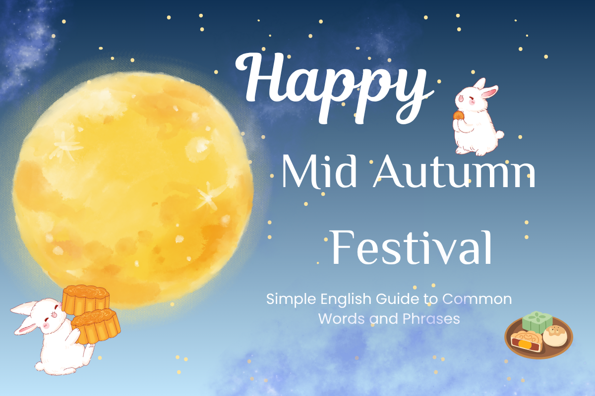 Simple English Guide to Common Words and Phrases for the Mid-Autumn Festival