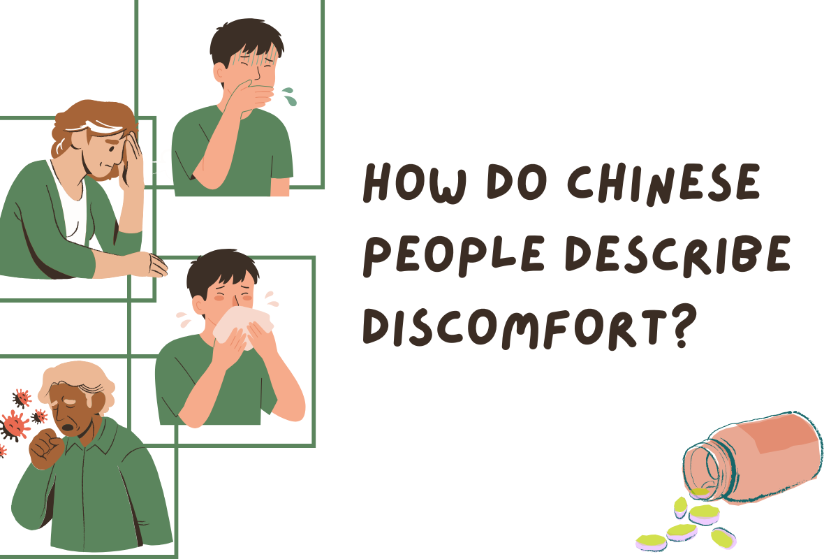 How Do Chinese People Describe Discomfort?