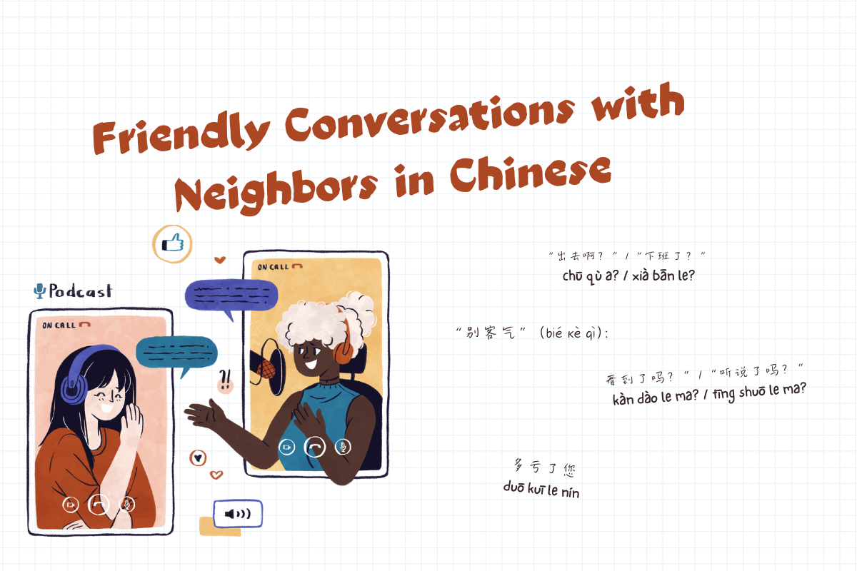 Friendly Conversations with Neighbors in Chinese